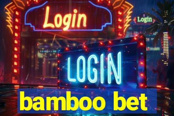 bamboo bet